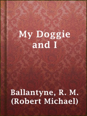 cover image of My Doggie and I